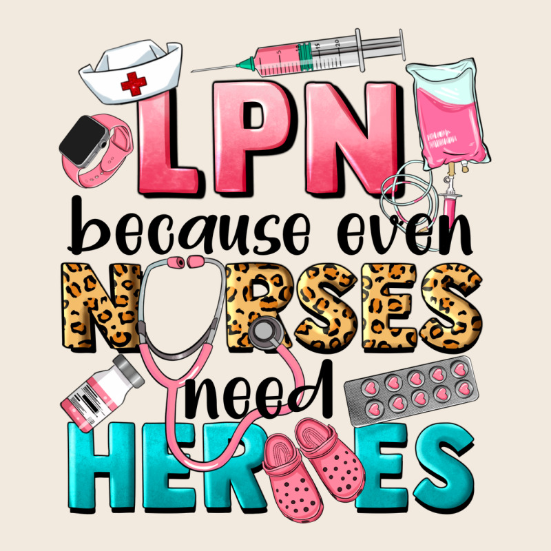 Lpn Because Nurses Need Heroes Zipper Hoodie by LillyAllenDesigns | Teevron