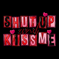 Shut Up And Kiss Me Urban Hoodie | Teevron