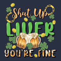 Shut Up Liver You're Fine Heavyweight Sweatshirt | Teevron