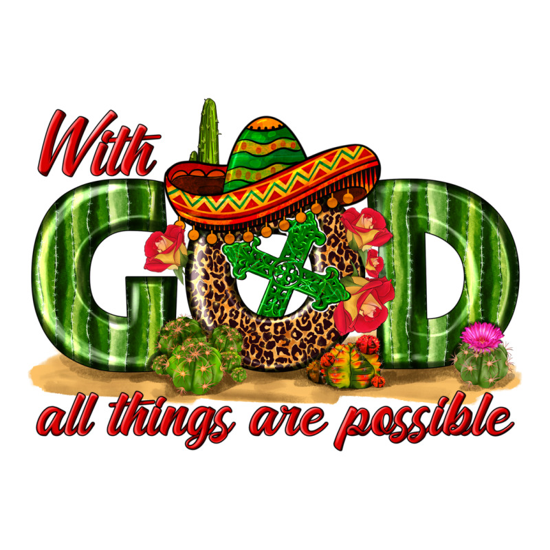 With God All Things Are Possible Mexico Heavyweight Hoodie by texasbilliewilder | Teevron