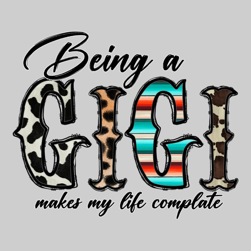 Being A Gigi Makes My Life Complate Premium Tee by CowhideDigitalArt | Teevron