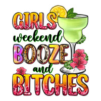 girls weekend booze and bitches | Teevron