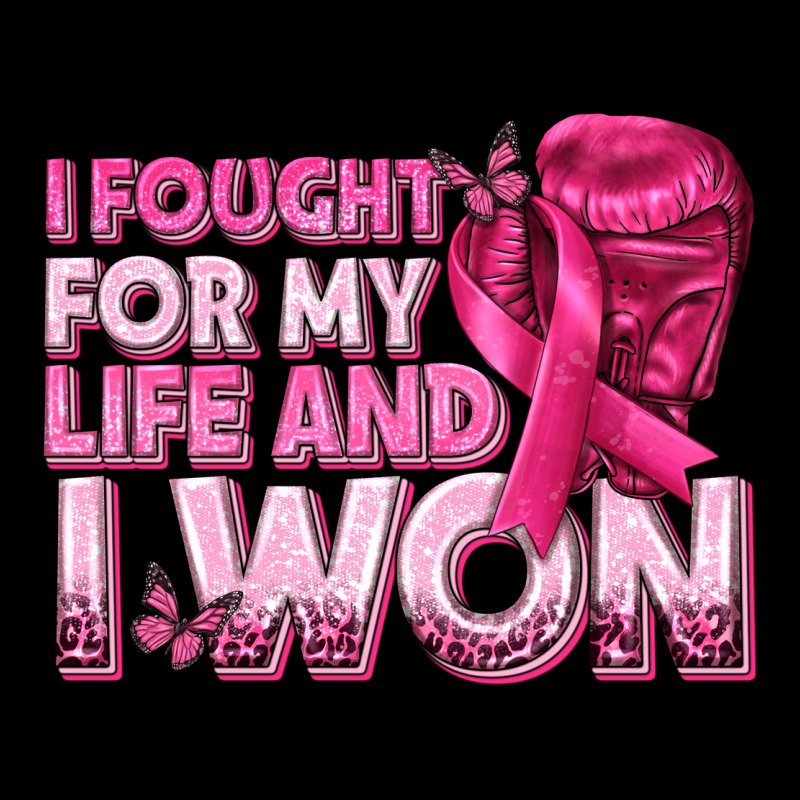 I Fought For My Life And I Won Breast Cancer Ladies Tee by texasbilliewilder | Teevron