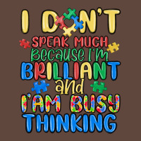 Dont Speak Much Because Im Brilliant Classic Tee | Teevron