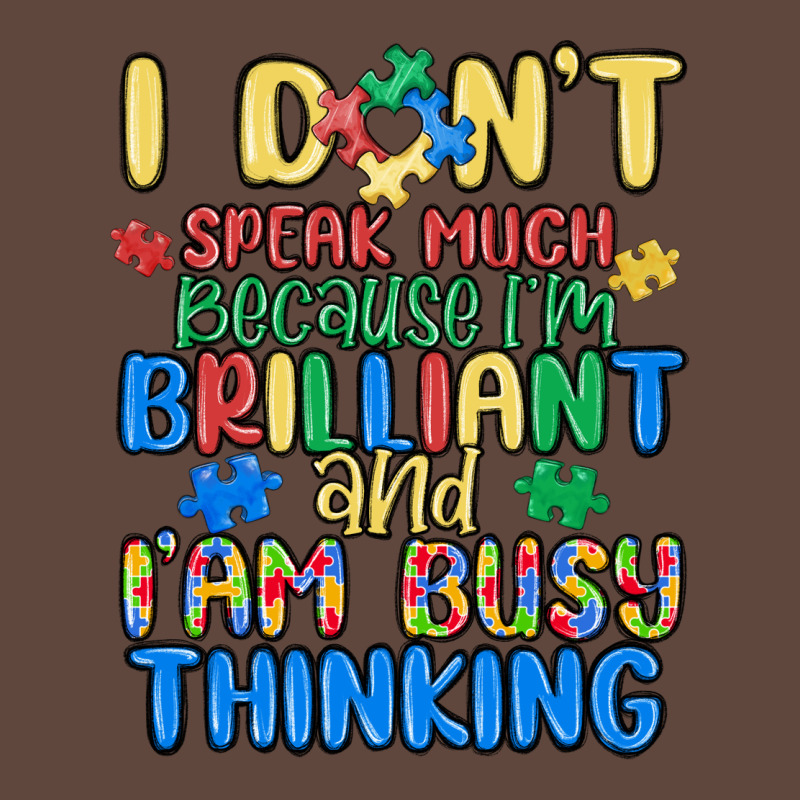 Dont Speak Much Because Im Brilliant Classic Tee by MaliasSmallBusiness | Teevron