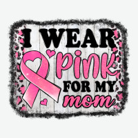 I Wear Pink For My Mom Breast Cancer Awareness Urban Heavy Tee | Teevron