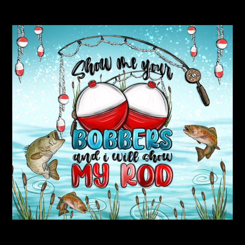 Show Me Your Bobbers And I Will Show My Rod Heavyweight Sweatshirt by MaliasSmallBusiness | Teevron