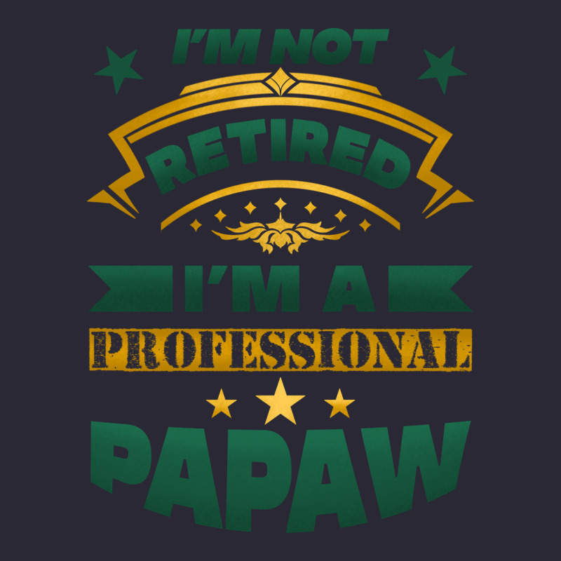I'm Not Retired I'm A Professional Papaw Vintage Tee by Jasminsmagicworld | Teevron