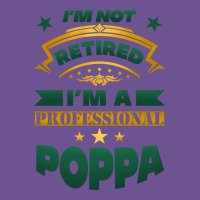 I'm Not Retired I'm A Professional Poppa Vintage Tee | Teevron