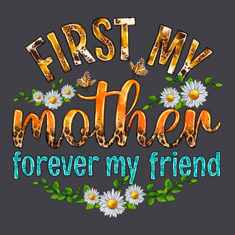First My Mother Forever My Friend With Daisies Heavyweight Hoodie by texasbilliewilder | Teevron