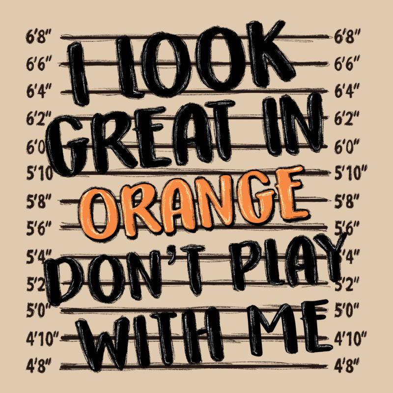 I Look Great In Orange Don't Play With Me Heavyweight Sweatshirt by MaliasSmallBusiness | Teevron