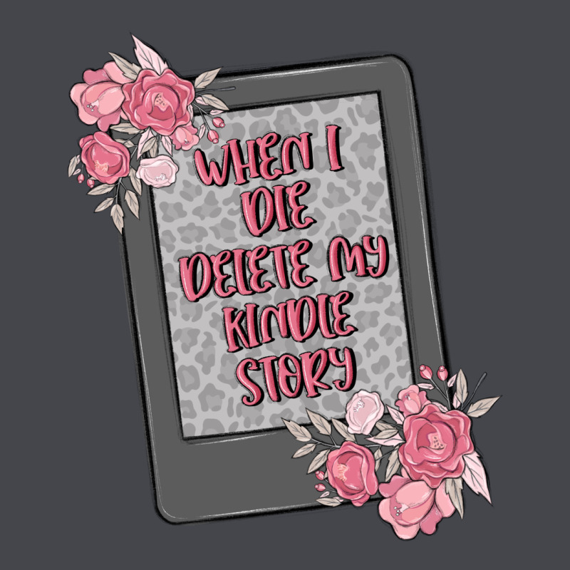 When I Die Delete My Kindle History Long Sleeve Tee by MaliasSmallBusiness | Teevron