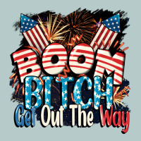 Boom Bitch Get Out The Way 4th Of July Heavy Core Tee | Teevron