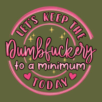 Dumbfuckery To Minimum Classic Tee | Teevron