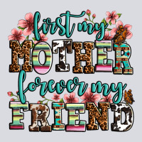First My Mother Forever My Friend Zipper Hoodie | Teevron