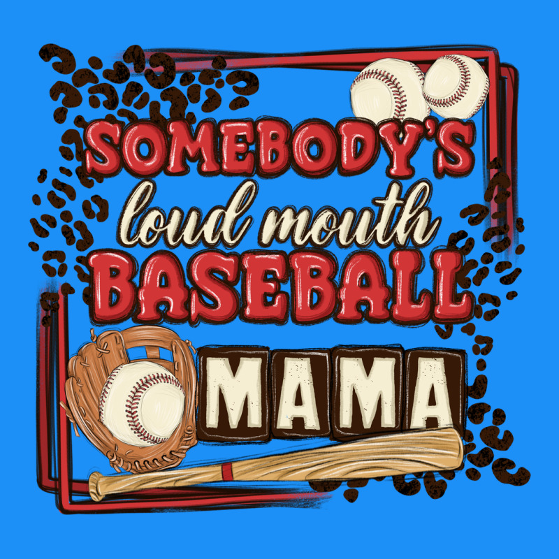 Somebody's Loud Mouth Baseball Mama Classic Tee by MaliasSmallBusiness | Teevron