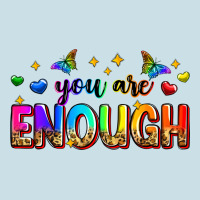 You Are Enough Ladies Tee | Teevron