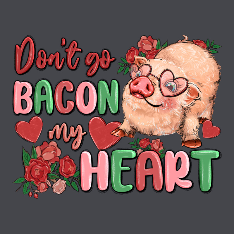 Don't Go Bacon My Heart Long Sleeve Tee by MaliasSmallBusiness | Teevron