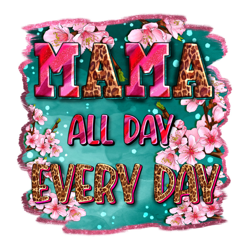 Mama All Day Everyday Zipper Hoodie by LillyAllenDesigns | Teevron