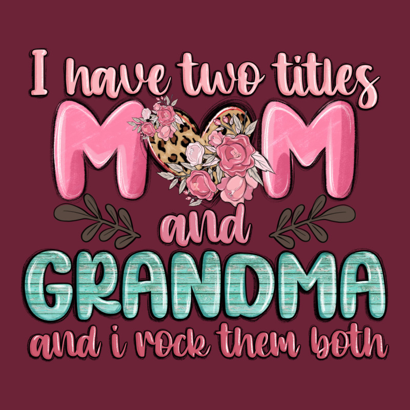 I Have Two Titles Mom And Grandma And I Rock Them Long Sleeve Tee by MaliasSmallBusiness | Teevron