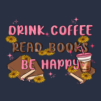 Drink Coffee Read Books Be Happy Heavyweight Sweatshirt | Teevron
