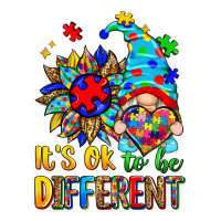 it's ok to be different autism gnome | Teevron