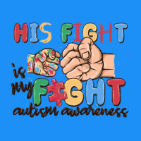 His Fight Is My Fight Autism Awareness Classic Tee | Teevron