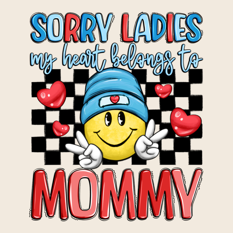 Sorry Ladies My Heart Belongs To Mommy Zipper Hoodie by LillyAllenDesigns | Teevron