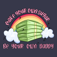 Make Your Own Sugar Be Your Own Daddy Long Sleeve Tee | Teevron