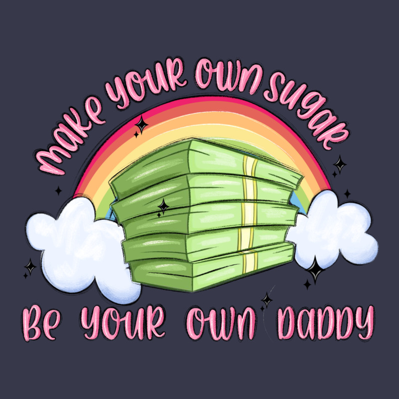 Make Your Own Sugar Be Your Own Daddy Long Sleeve Tee by MaliasSmallBusiness | Teevron