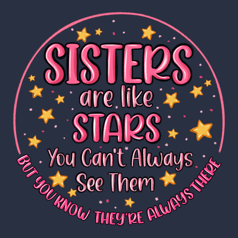 Sisters Are Like Stars You Can't Always See Them Heavyweight Sweatshirt by MaliasSmallBusiness | Teevron