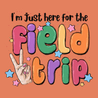 I'm Just Here For The Field Trip Classic Tee | Teevron