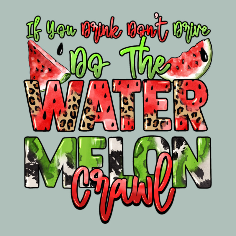 If You Drink Don't Drive Do The Watermelon Crawl Heavyweight Hoodie by NancyCooperArtShop | Teevron