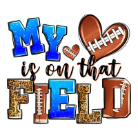 My Heart Is On That Field American Football Ladies Tee | Teevron