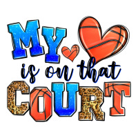 my heart is on that court basketball | Teevron