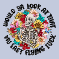 Would Ya Look At That My Last Flying Fuck Long Sleeve Tee | Teevron