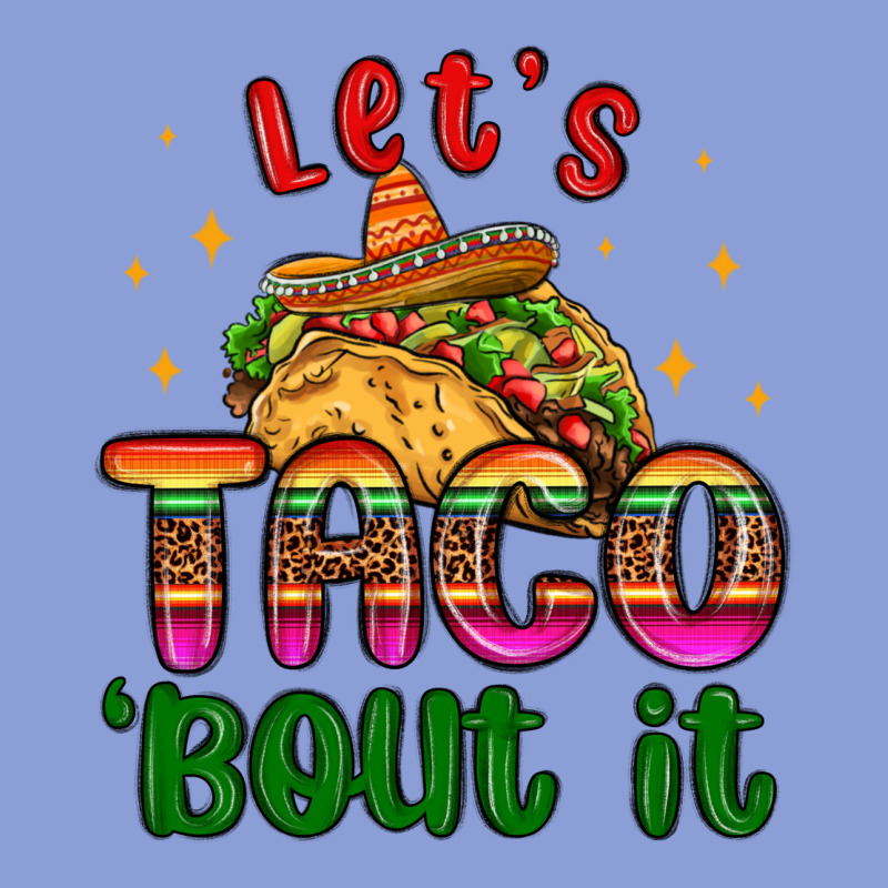 Let S Taco Bout It Long Sleeve Tee by MaliasSmallBusiness | Teevron