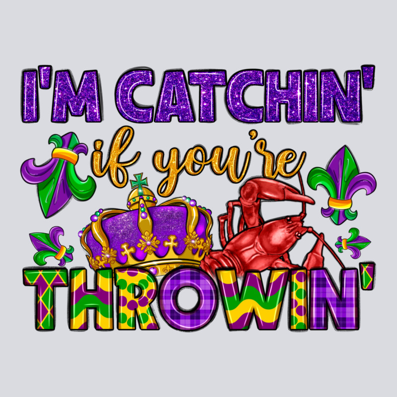 I M Catchin If You Re Throwin Zipper Hoodie by LillyAllenDesigns | Teevron