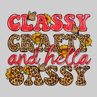 Classy Crafty And Hella Sassy Premium Tee | Teevron