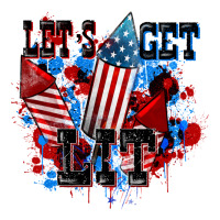 Let's get lit 4th of july | Teevron