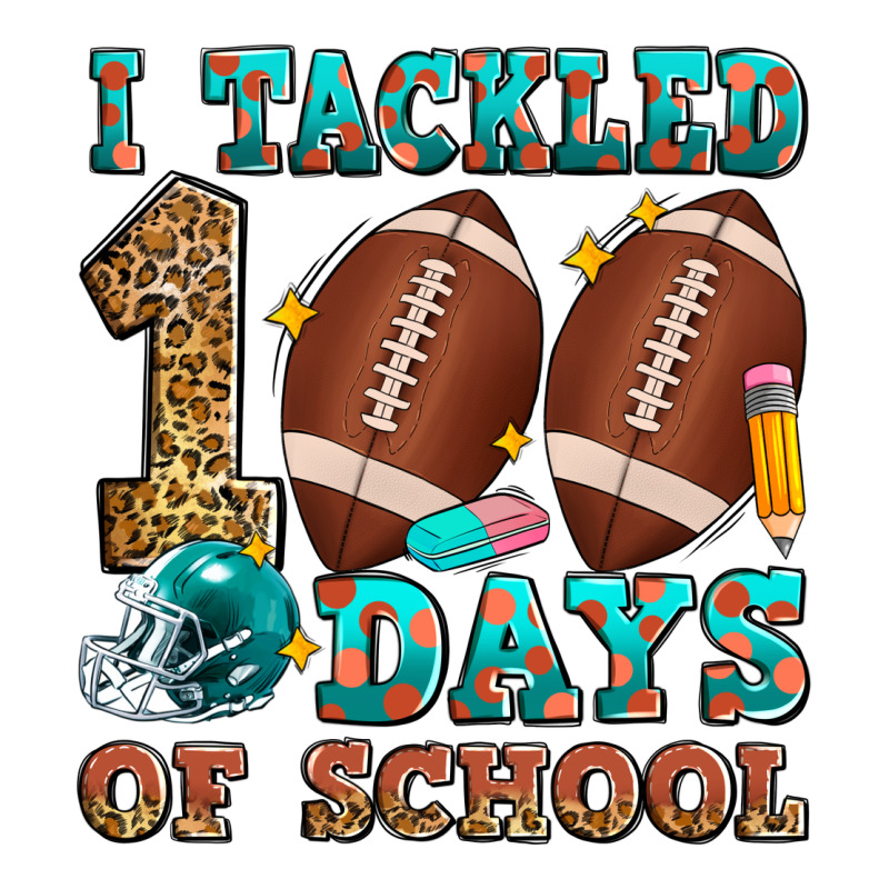I Tackled 100 Days Of School American Football Ladies Tee by Zillion Design Studio | Teevron