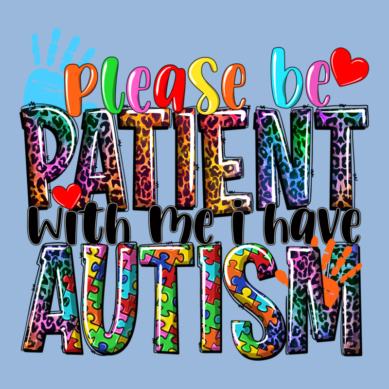 Please Be Patient With Me I Have Autism Premium Hoodie by NancyCooperArtShop | Teevron