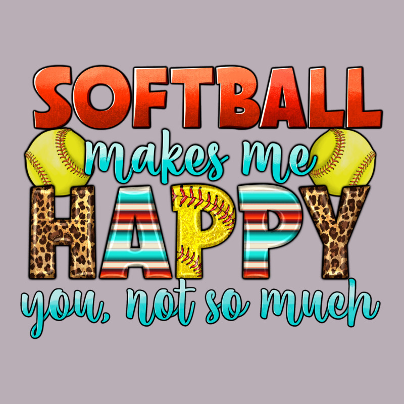 Softball Makes Me Happy You, Not So Much Vintage Tee by LillyAllenDesigns | Teevron