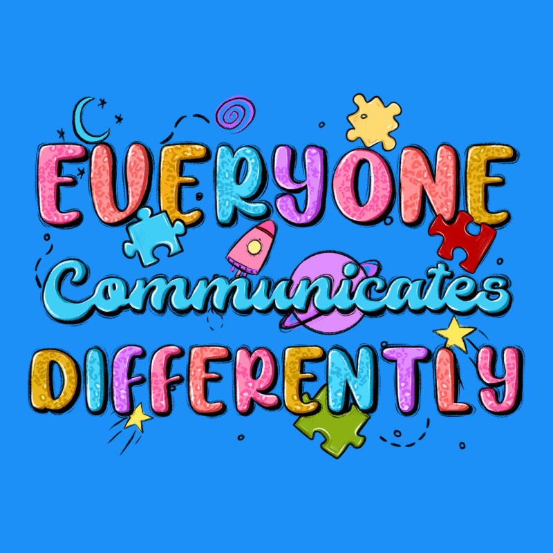 Everyone Communicates Differently Classic Tee by MaliasSmallBusiness | Teevron