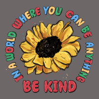 In A World Where You Can Be Anything Be Kind Classic Tee | Teevron