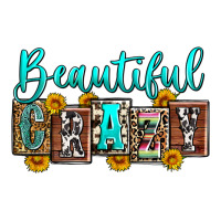 beautiful crazy | Teevron