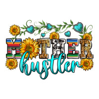 Mother Hustler Ladies Tee | Teevron