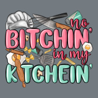 No Bitchin In My Kitchin Heavyweight Sweatshirt | Teevron