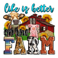 life is better on the farm | Teevron