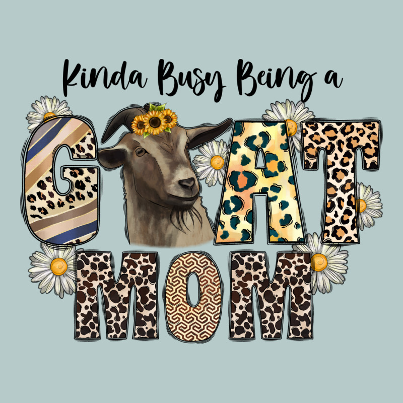 Kinda Busy Being A Goat Mom Heavy Core Tee by CowhideDigitalArt | Teevron